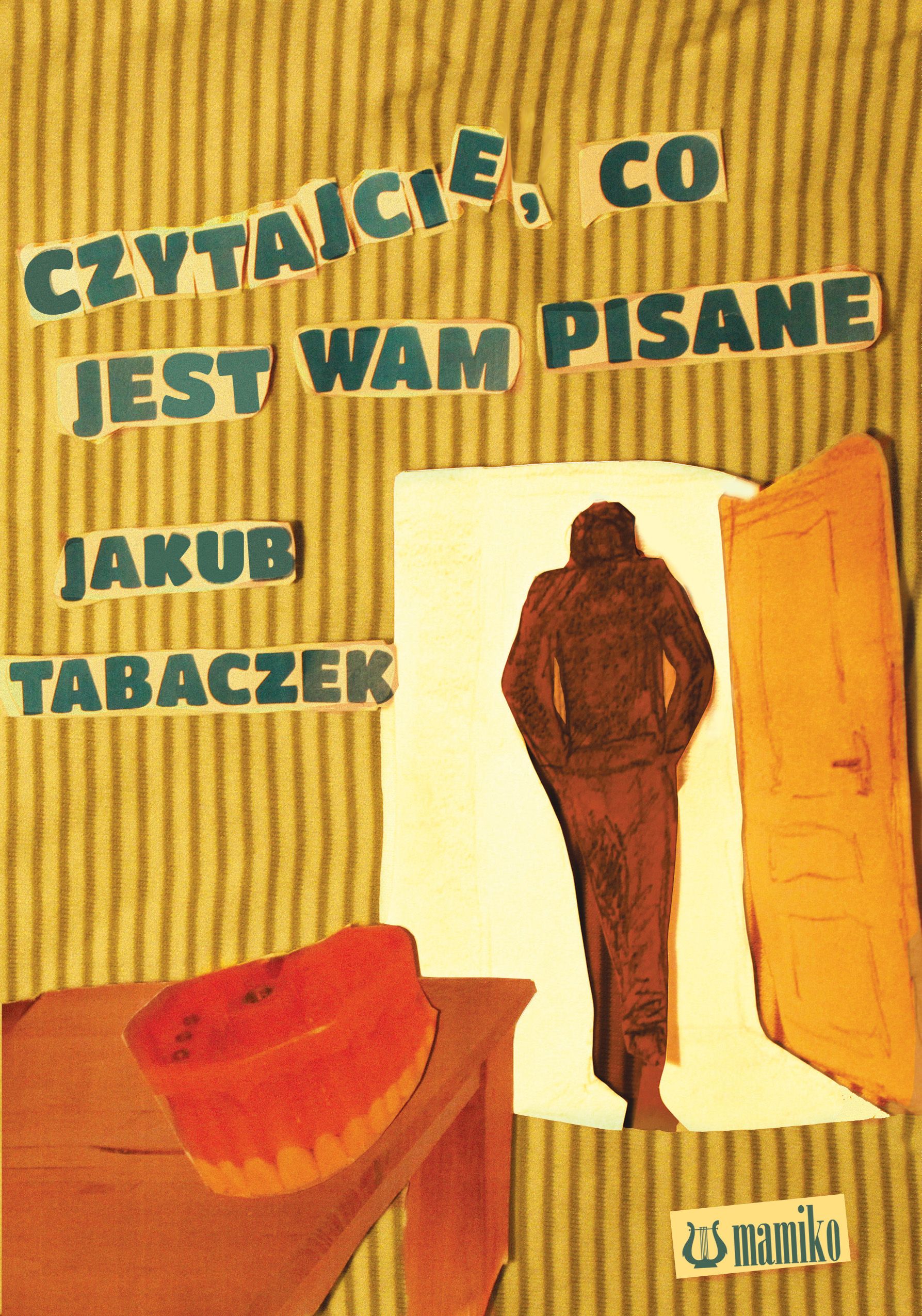  "Czytajcie, co wam jest pisane", Jakub Tabaczek